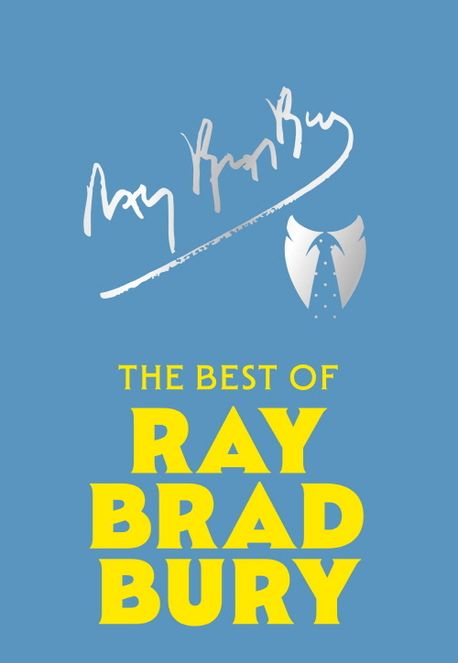 베스트 오브 레이 브래드버리 = The best of ray brad bury