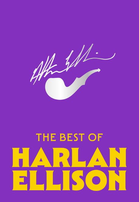 베스트 오브 할란 엘리슨 = The best of Harlan Ellison : 할란 엘리슨 걸작선 개정 합본판