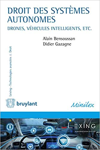 Droit des systèmes autonomes : véhicules intelligents, drones, seabots