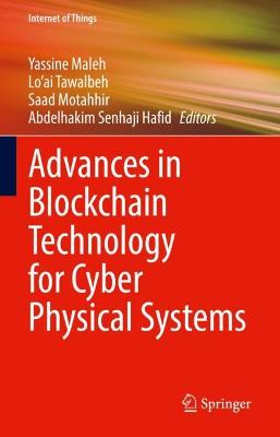 Advances in blockchain technology for cyber physical systems