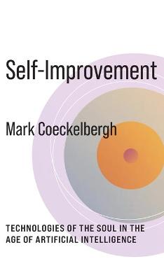 Self-improvement : technologies of the soul in the age of artificial intelligence