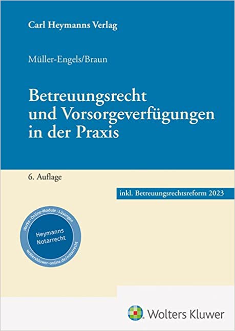 Betreuungsrecht und Vorsorgeverfügungen in der Praxis