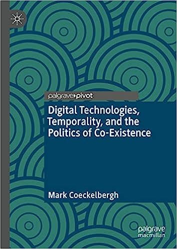 Digital technologies, temporality, and the politics of co-existence