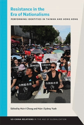 Resistance in the era of nationalisms : performing identities in Taiwan and Hong Kong