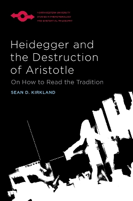 Heidegger and the destruction of Aristotle : on how to read the tradition