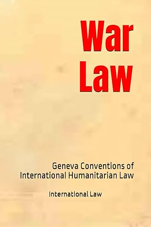 War law : Geneva conventions of international humanitarian law