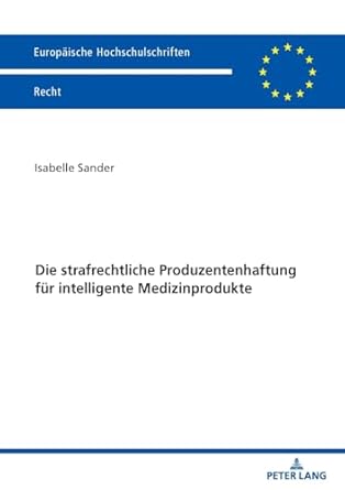 Die strafrechtliche Produzentenhaftung für intelligente Medizinprodukte