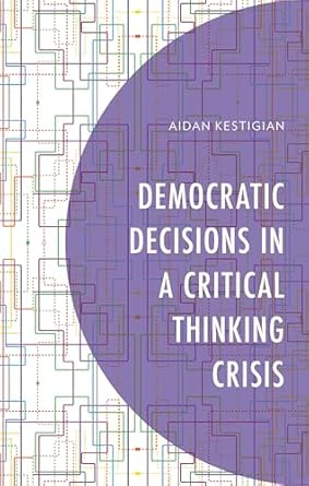 Democratic decisions in a critical thinking crisis