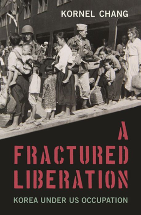 A fractured liberation : Korea under US occupation