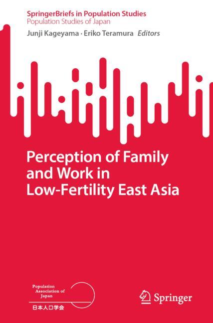 Perception of family and work in low-fertility East Asia