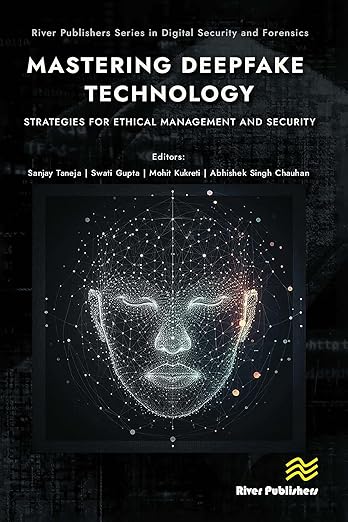 Mastering deepfake technology : strategies for ethical management and security