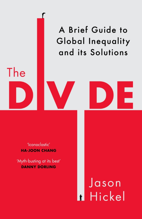 The divide : a brief guide to global inequality and its solutions