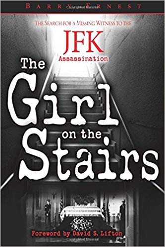 The girl on the stairs : the search for a missing witness to the JFK assassination