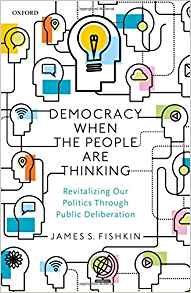 Democracy when the people are thinking : revitalizing our politics through public deliberation