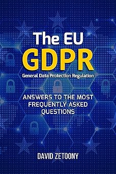 The EU GDPR : answers to the most frequently asked questions