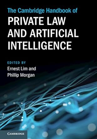 The Cambridge handbook of private law and artificial intelligence