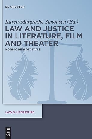 Law and justice in literature, film and theater : Nordic perspectives