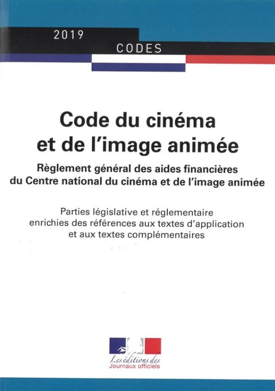 Code du cinéma et de l'image animée : Règlement général des aides financières du Centre national du cinéma et de l'image animée.