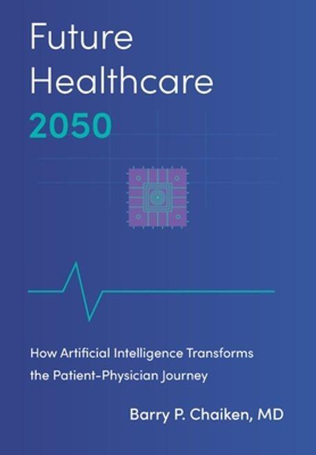 Future healthcare 2050 : how artificial intelligence transforms the patient-physician journey