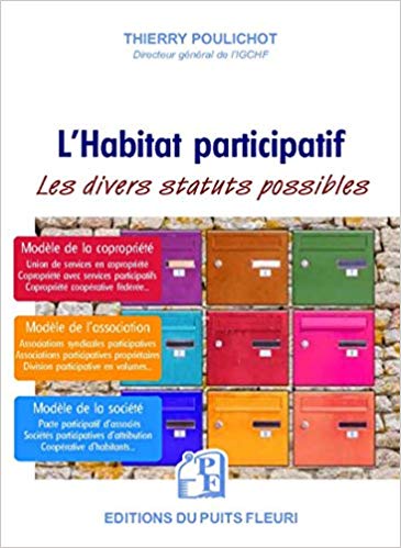 Habitat participatif : statuts possibles - leurs avantages - leurs limites
