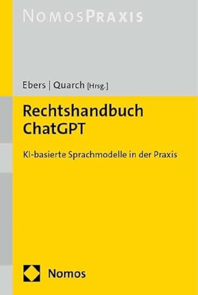Rechtshandbuch ChatGPT : KI-basierte Sprachmodelle in der Praxis