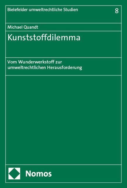 Kunststoffdilemma : vom Wunderwerkstoff zur umweltrechtlichen Herausforderung