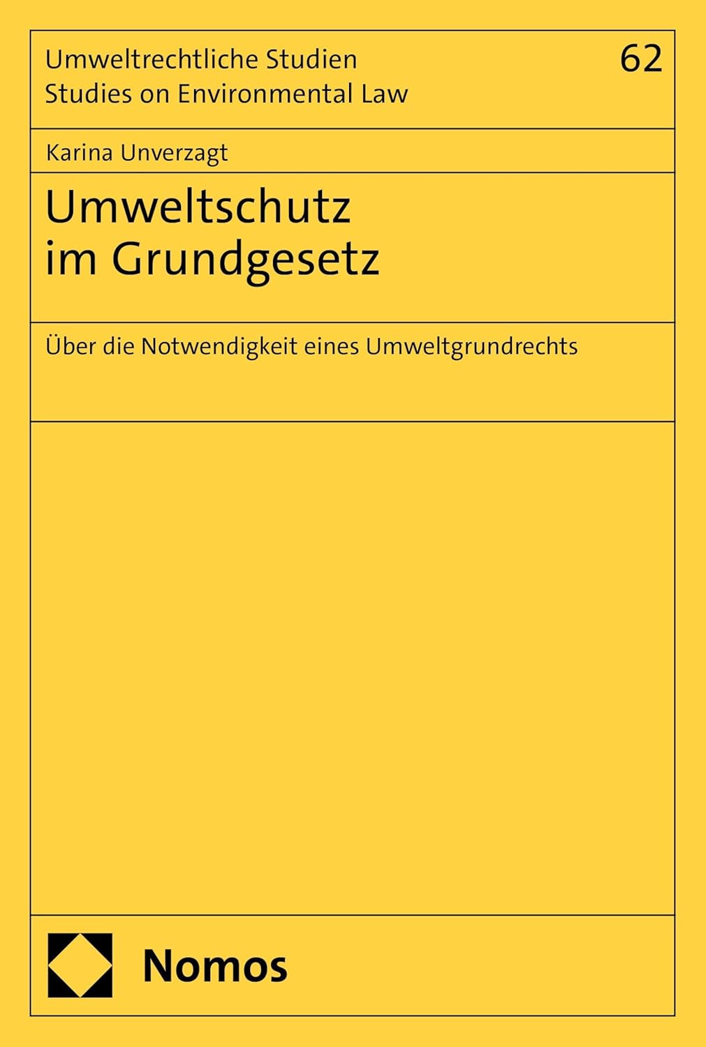 Umweltschutz im Grundgesetz : über die Notwendigkeit eines Umweltgrundrechts