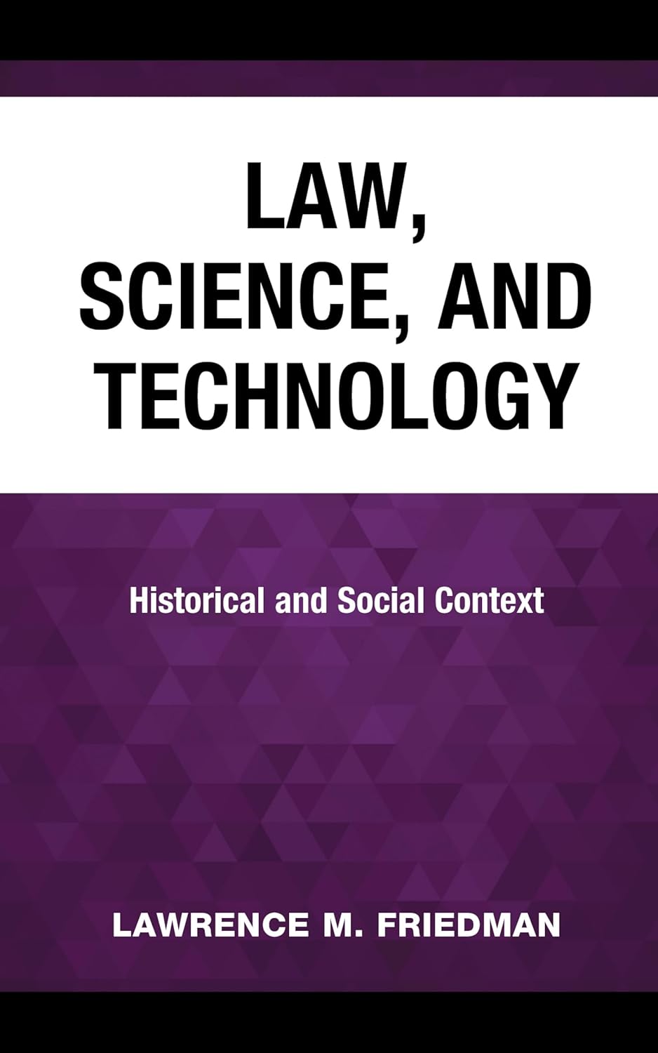Law, science, and technology : historical and social context